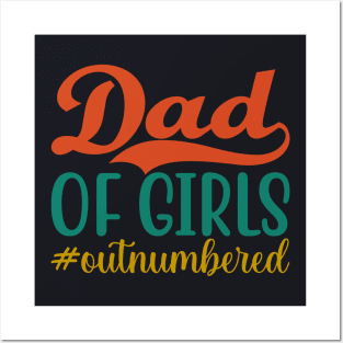 Outnumbered Dad of Girls Fathers Day from Girl to Dad Funny Posters and Art